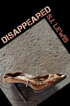 disappeared (ebook)-sj lewis-9781937831271