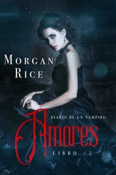 amores (libro @2 de diario de un vampiro) (ebook)-morgan rice-9781939416971