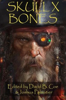 skull x bones (ebook)-alex bledsoe-steven harper-alan smale-9781940709871