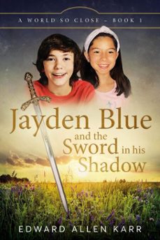 jayden blue and the sword in his shadow (ebook)-edward allen karr-9781950886371