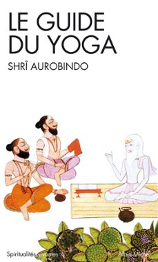 le guide du yoga (ebook)-sri aurobindo-9782226309471