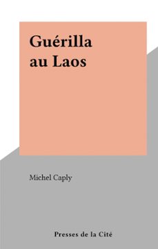 guerilla au laos (ebook)-michel caply-9782258186071