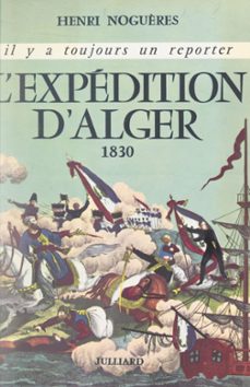 l'expedition d'alger, 1830 (ebook)-henri noguères-9782260051671