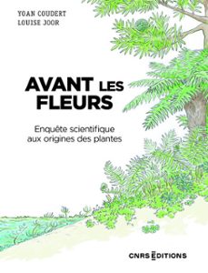 avant les fleurs - enquête scientifique aux origines des plantes (ebook)-yoan coudert-9782271153371