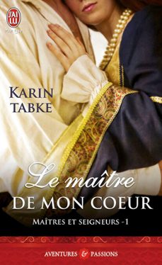 maitres et seigneurs (tome 1) - le maitre de mon coeur (ebook)-karin tabke-9782290075371