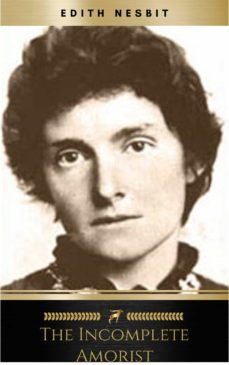 the incomplete amorist (ebook)-edith nesbit-9782291006671