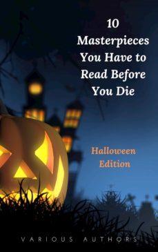 10 masterpieces you have to read before you die [halloween edition] (ebook)-h. p. lovecraft-washington irving-robert louis stevenson-9782291046271