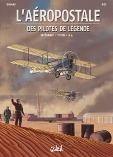 l'aeropostale - des pilotes de legende - integrale t01 a t04 (ebook)-christophe bec-9782302129771