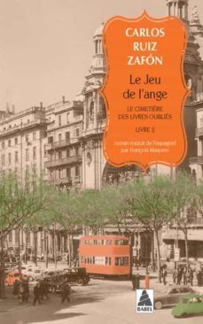 le cimetière des livres oublies vol 2: le jeu de l ange-carlos ruiz zafon-9782330128371