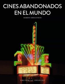 cines abandonados en el mundo-simon edelstein-9782361954871