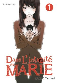 dans l'intimite de marie - tome 1 (ebook)-shuzo oshimi-9782369749271