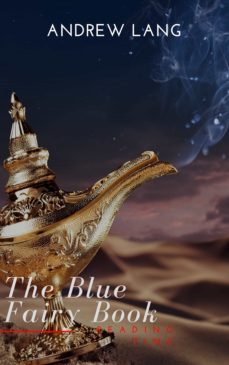 the blue fairy book (aladdin and the wonderful lamp, beauty and the beast, hansel and grettel....) (ebook)-andrew lang-reading time-9782380370171