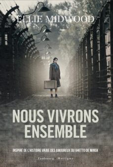 nous vivrons ensemble ou nous mourrons ensemble-ellie midwood-9782384363971