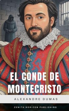 el conde de montecristo (ebook)-alexandre dumas-zenith horizon publishing-9782386915871