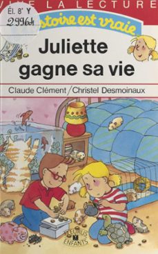 juliette gagne sa vie (ebook)-claude clement-christel desmoinaux-9782402453271