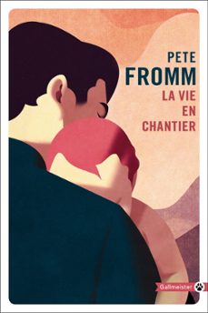 la vie en chantier (ebook)-pete fromm-9782404014371