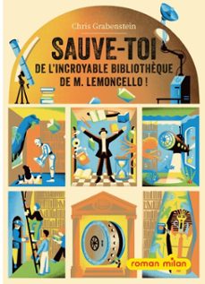 sauve-toi de l'incroyable bibliothèque de m. lemoncello! (ebook)-chris grabenstein-9782408065171