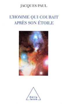l' homme qui courait après son  etoile (ebook)-jacques paul-9782738161871