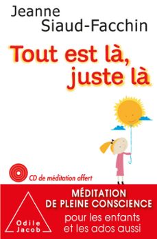 tout est la, juste la (ebook)-jeanne siaud facchin-9782738171771
