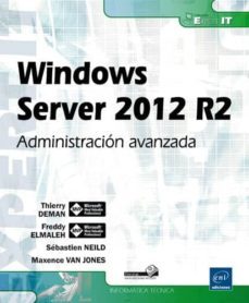 windows server 2012 r2: administracion avanzada-sebastien neild-9782746089471