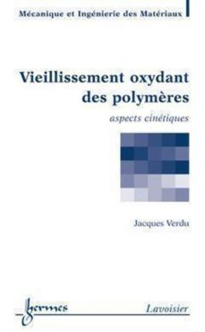 vieillissement oxydant des polymères (ebook)-yves mouton-jacques verdu-9782746282971
