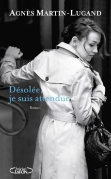 desolee, je suis attendue-agnes martin lugand-9782749923871