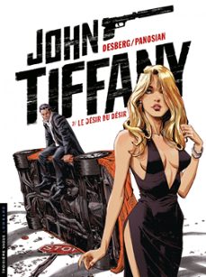 john tiffany - tome 2 - le desir du desir (ebook)-stephen desberg-9782803687671