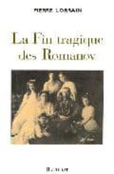 la fin tragique de los romanov-pierre lorrain-9782841003471