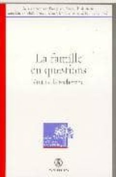 la famille en questions etat de la recherche-françois de singly-claude martin-9782841462971