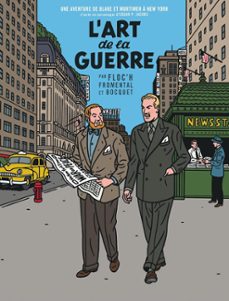 une aventure de blake et mortimer a new york: d après les personnages d edgar p. jacobs. l art de la guerre-jean-luc fromental-9782870973271