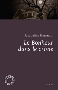 le bonheur dans le crime (ebook)-jacqueline harpman-9782875681171