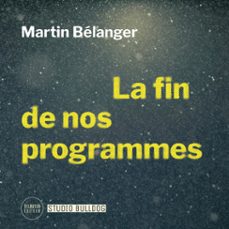 la fin de nos programmes (audiolibro)-martin belanger-9782982035171