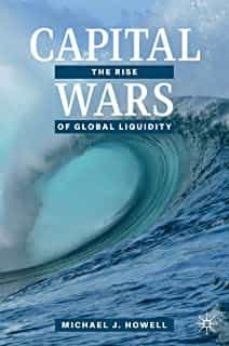 capital wars: the rise of global liquidity-michael j. howell-9783030392871