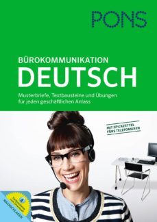 pons burokommunikation deutsch: musterbriefe, textbausteine und ubungen fur jeden geschaftlichen anlass-9783125618671