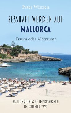 sesshaftwerden auf mallorca - traum oder albtraum? (ebook)-peter winzen-9783695775071