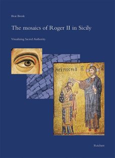 the mosaics of roger ii in sicily-beat brenk-herbert kessler-andreas kronz-9783752000771