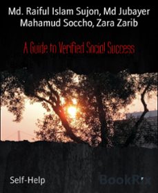 a guide to verified social success (ebook)-md. raiful islam sujon-md jubayer mahmud-zara zarib-9783755448471