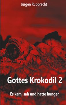 gottes krokodil 2 (ebook)-jürgen rupprecht-9783769365771