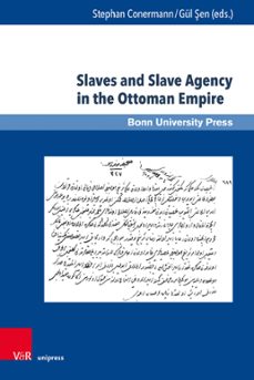 slaves and slave agency in the ottoman empire (ebook)-9783847010371