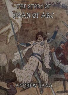 the story of joan of arc (ebook)-andrew lang-9783849611071