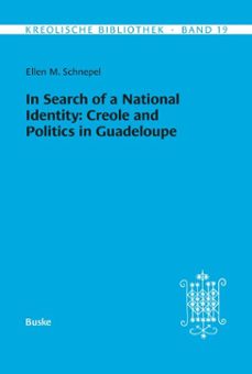 in search of a national identity: creole and politics in guadeloupe (ebook)-ellen m. schnepel-9783967696271