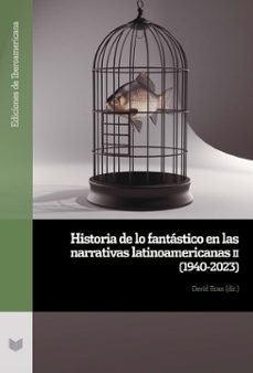 historia de lo fantastico en las narrativas latinoamericanas ii (1940-2023) (ebook)-9783968694771