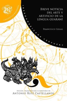 breve noticia del arte y artificio de la lengua guarani (ebook)-francisco legal-9783968697871