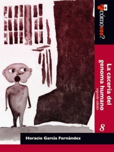 la caceria del genoma humano (ebook)-horacio garcia fernandez-9786070265471