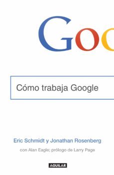 como trabaja google (ebook)-eric schmidt-jonathan rosenberg-9786071136671