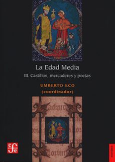 la edad media (iii): castillos, mercaderes y poetas-9786071658371