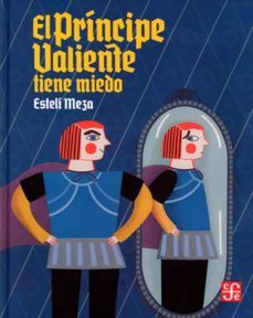 el príncipe valiente tiene miedo (ebook)-esteli meza-9786071688507