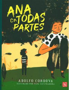 ana en todas partes-adolfo cordova-9786071681171