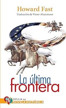 la ultima frontera-howard fast-9786071684271