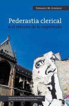 pederastia clerical o el retorno de lo suprimido (ebook)-9786073060271
